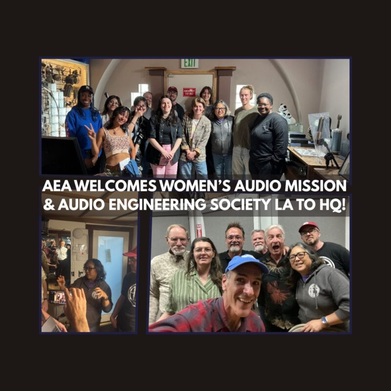 AEA Welcomes Women’s Audio Mission & AES LA to HQ! (Blog)