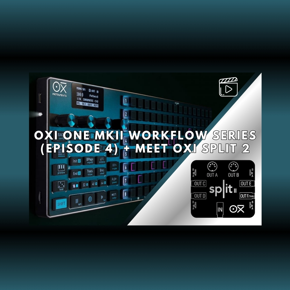 OXI One Just Got Even Better Firmware 5 Is Here + Workflow Video Series Continues! (Blog)
