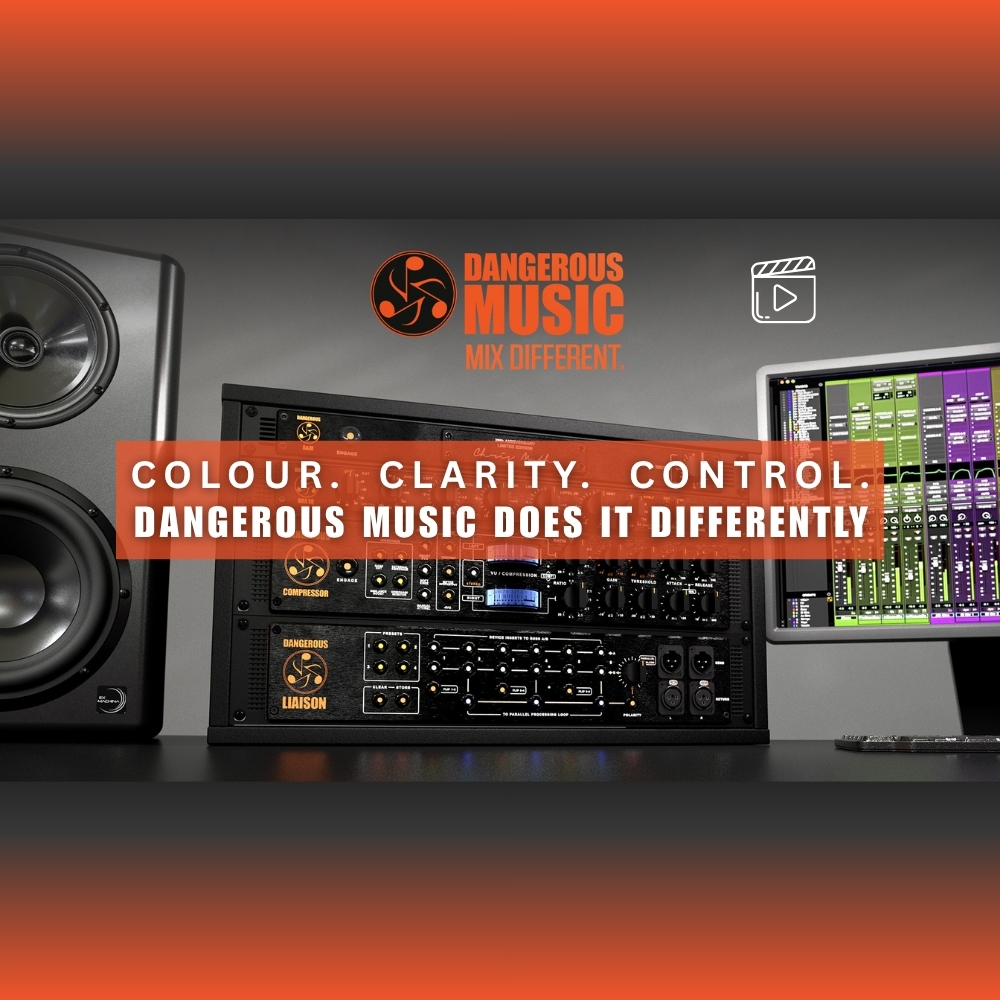 Colour. Clarity. Control. Dangerous Music Does it Differently (Blog)