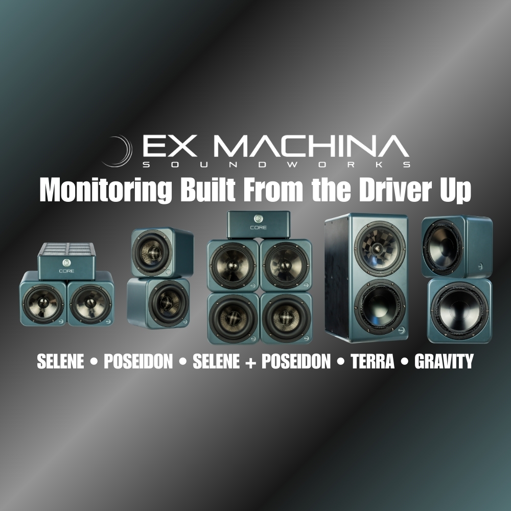 Ex Machina Soundworks Monitoring Built From the Driver Up – SELENE POSEIDON SELENE + POSEIDON TERRA GRAVITY (Blog)