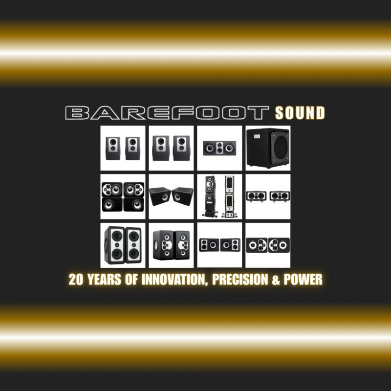 Barefoot Sound - 20 Years of Innovation, Precision & Power (Blog Article)