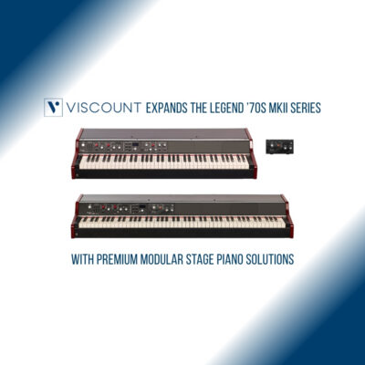 Viscount Expands the Legend ’70s MKII Series with Premium Modular Stage Piano Solutions (Blog Article)