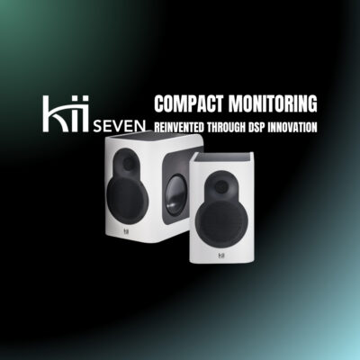 Kii Seven – Compact Monitoring Reinvented Through DSP Innovation (Blog Article)