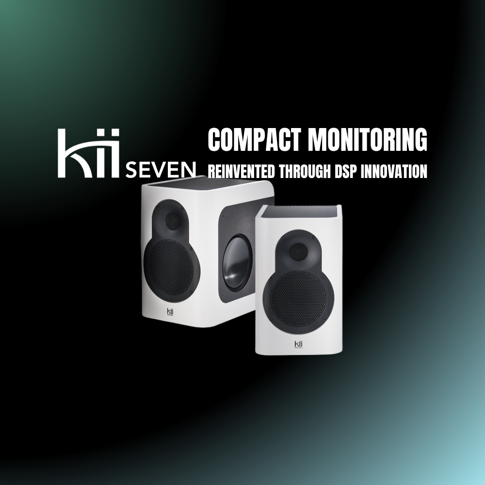 Kii Seven – Compact Monitoring Reinvented Through DSP Innovation (Blog Article)