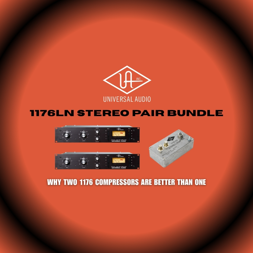 Universal Audio 1176LN Stereo Pair Bundle Why Two 1176 Compressors Are Better Than One (Blog Article)