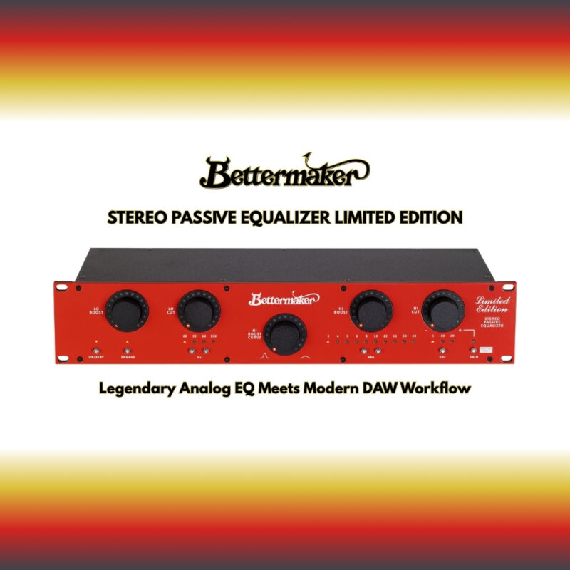 Bettermaker Stereo Passive Equalizer Limited Edition Legendary Analog EQ Meets Modern DAW Workflow (Blog Article)