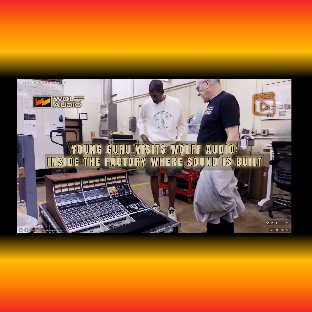 Young Guru Visits Wolff Audio Inside the Factory Where Sound Is Built (Blog Article)