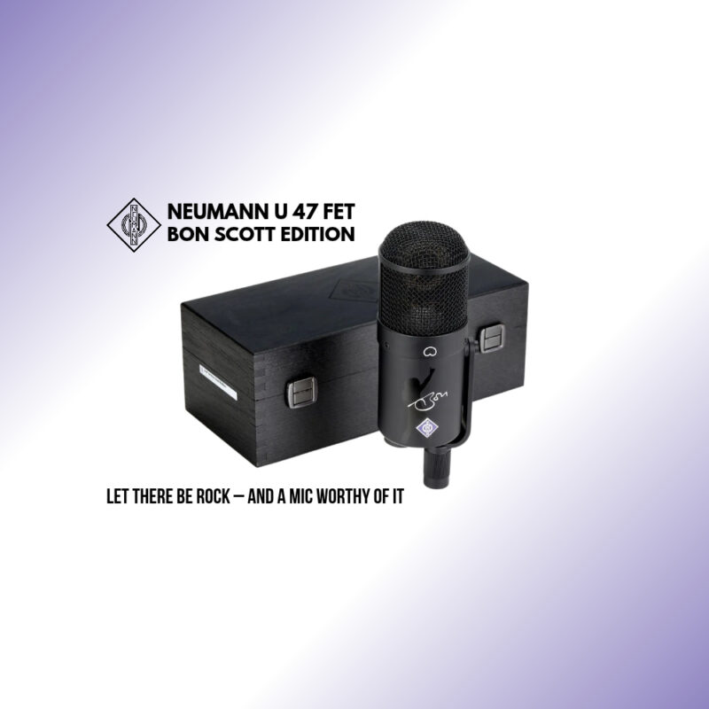 Neumann U 47 FET Bon Scott Edition_ Let There Be Rock – And a Mic Worthy of It (Blog)
